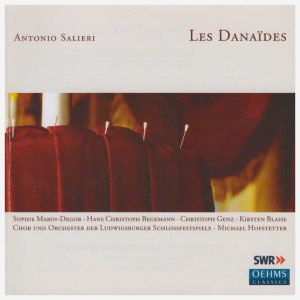 Antonio Salieri "Les Danaïdes" 
Orchester der Ludwigsburger Schlossfestspiele
Leitung: Michael Hofstetter
OEHMS Classics