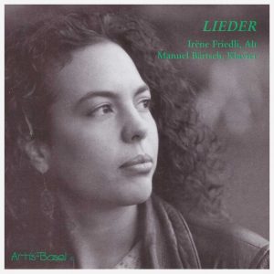 „Lieder"
 Irené Friedli /Gesang; Manuel Bärtsch/Klavier
Eigenproduktion
